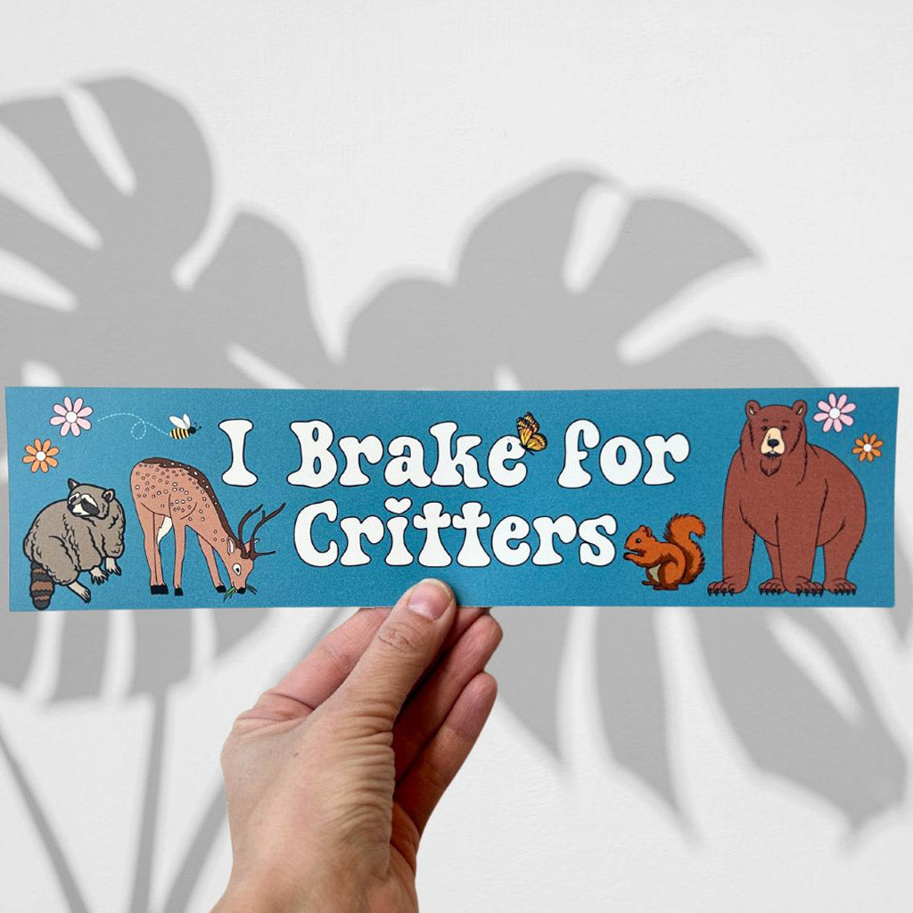 I Brake for Critters Bumper Sticker