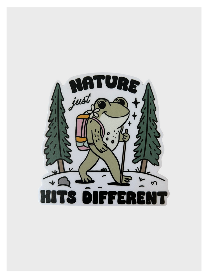 Nature Hits Different Sticker