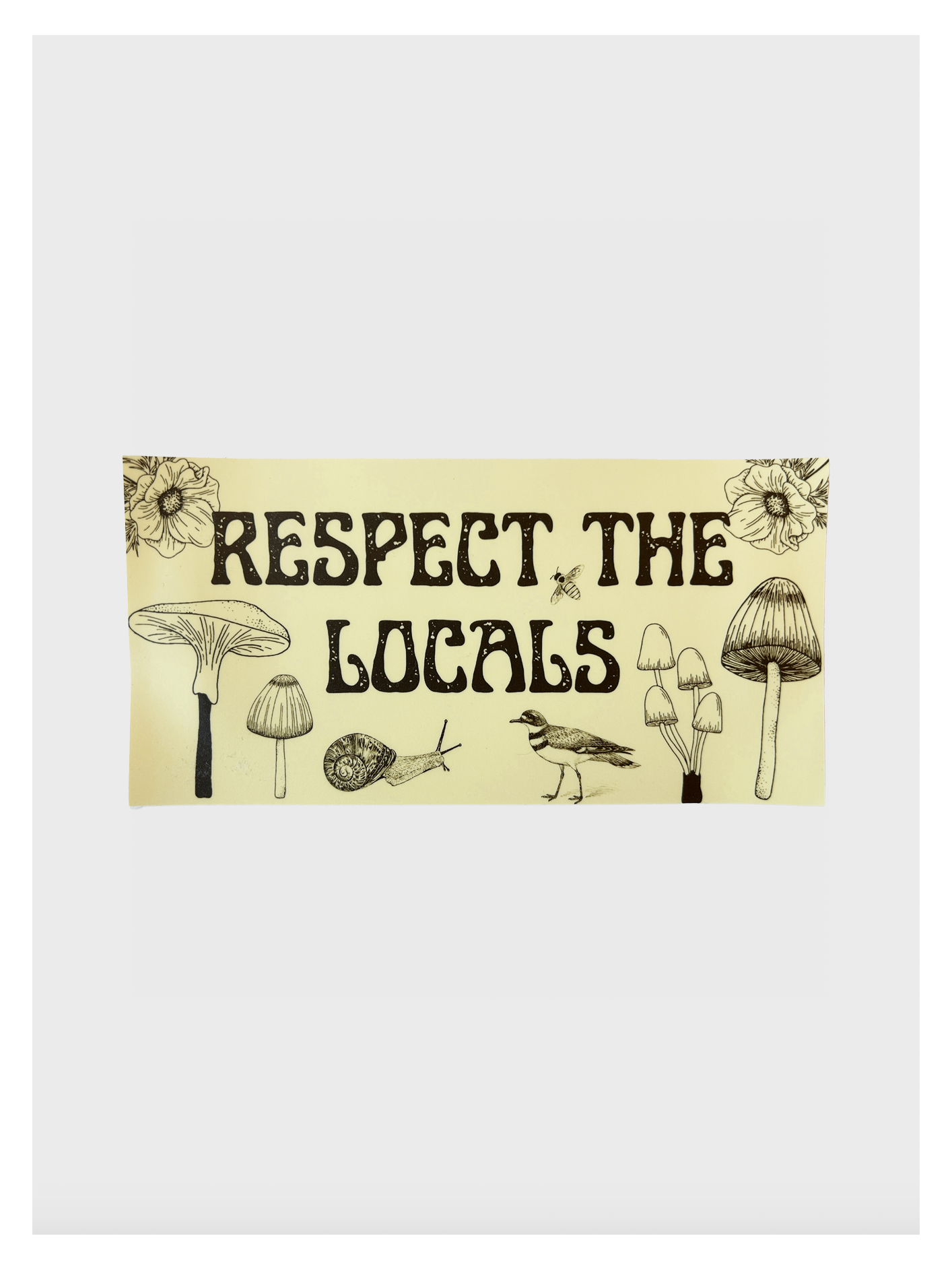 Respect the Locals Bumper Sticker