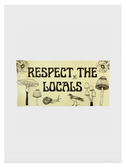 Respect the Locals Bumper Sticker